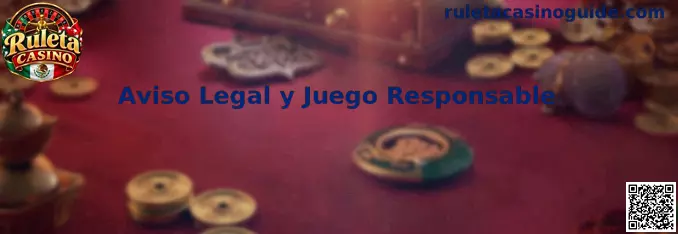 Aviso legal y juego responsable de Ruleta Casino
