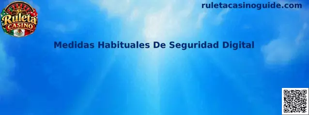 Medidas Habituales De Seguridad Digital en plataformas de juego