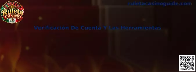Verificación de cuenta y herramientas de seguridad
