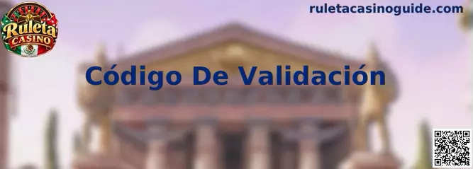 Ejemplo visual relacionado con el Código De Validación en una plataforma de Ruleta Casino