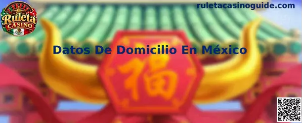 Datos De Domicilio En México