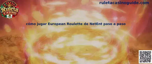 Imagen explicativa sobre cómo jugar European Roulette de NetEnt paso a paso, con referencia a la ruleta europea y sus apuestas