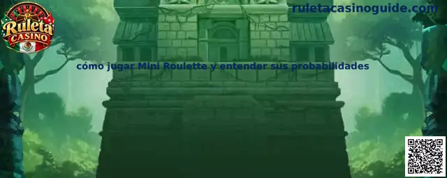 Explicación de cómo jugar Mini Roulette y entender sus probabilidades