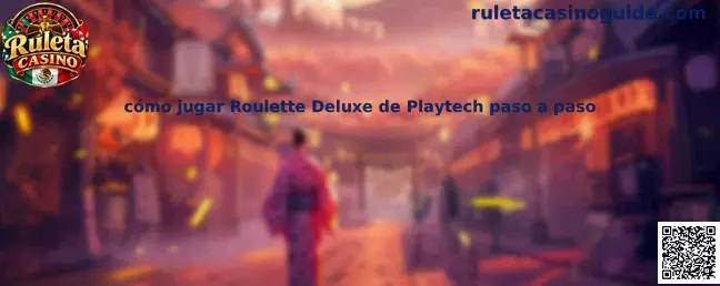 Cómo jugar Roulette Deluxe de Playtech paso a paso