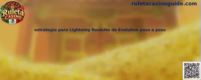 Imagen ilustrativa de la estrategia paso a paso para Lightning Roulette de Evolution