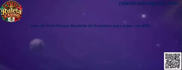 Guía de First Person Roulette de Evolution para jugar con RNG
