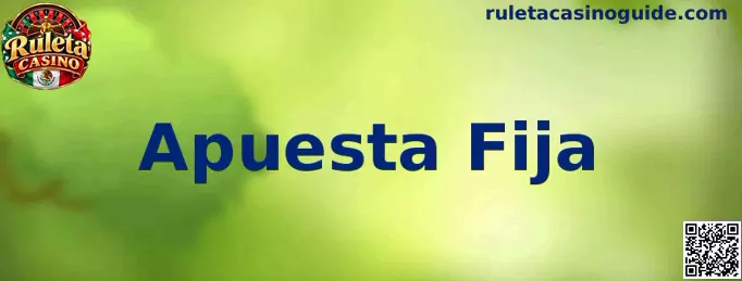 Apuesta Fija en Ruleta Casino