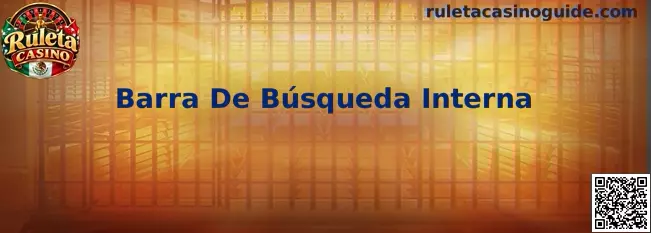 Ilustración de la Barra De Búsqueda Interna para localizar información y categorías de juegos en Ruleta Casino
