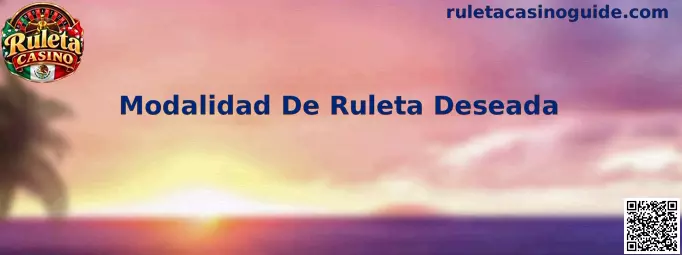Selección de Modalidad De Ruleta Deseada en Ruleta Casino